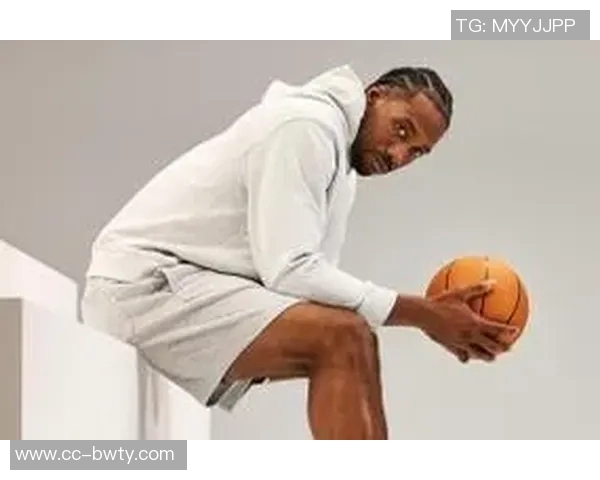 莱昂纳德分享签名鞋设计灵感源于女儿对网球的热爱与影响